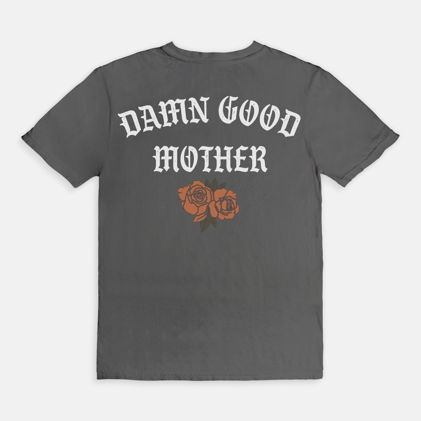 Damn Good Mother Tee