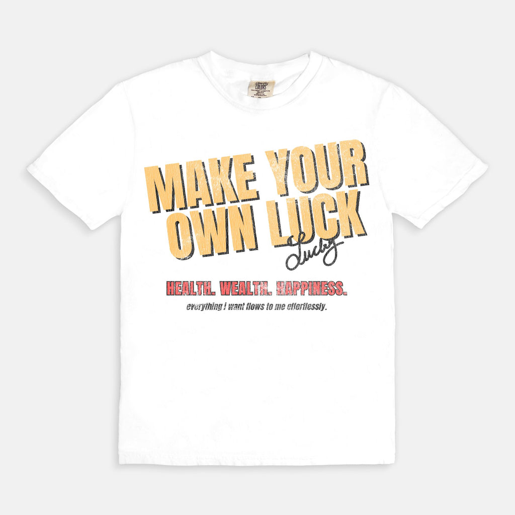 Make Your Own Luck Tee