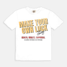 Load image into Gallery viewer, Make Your Own Luck Tee

