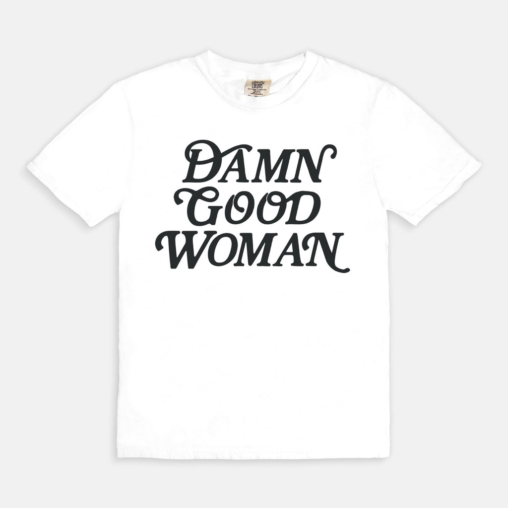 Damn Good Woman Tee