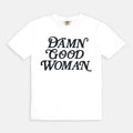 Damn Good Woman Tee