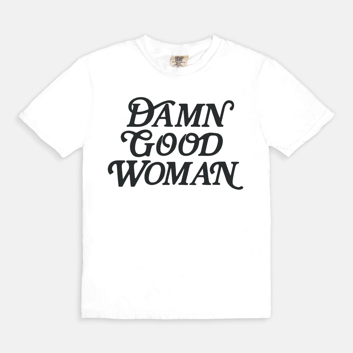 Damn Good Woman Tee