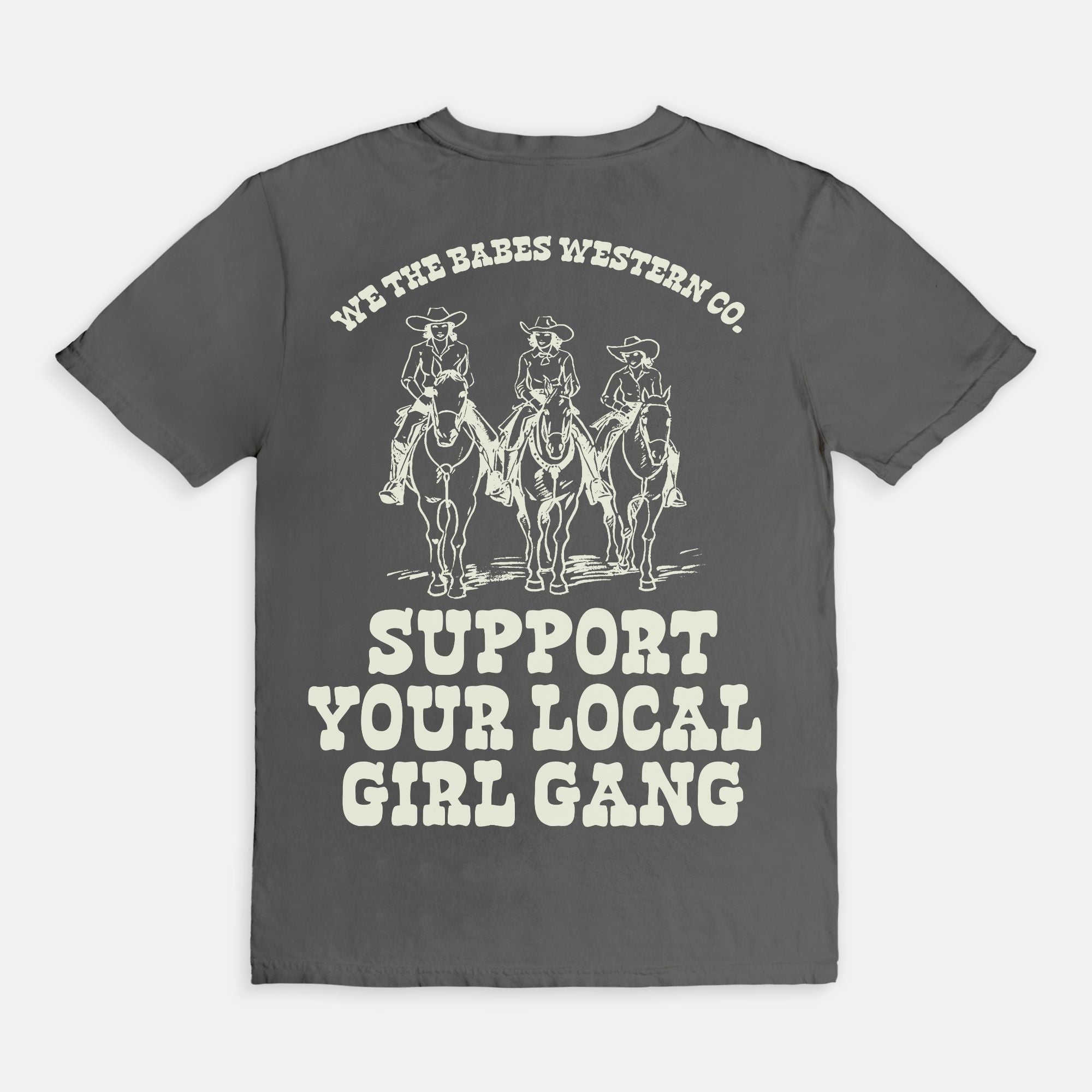 Support Your Local Girl Gang Tee