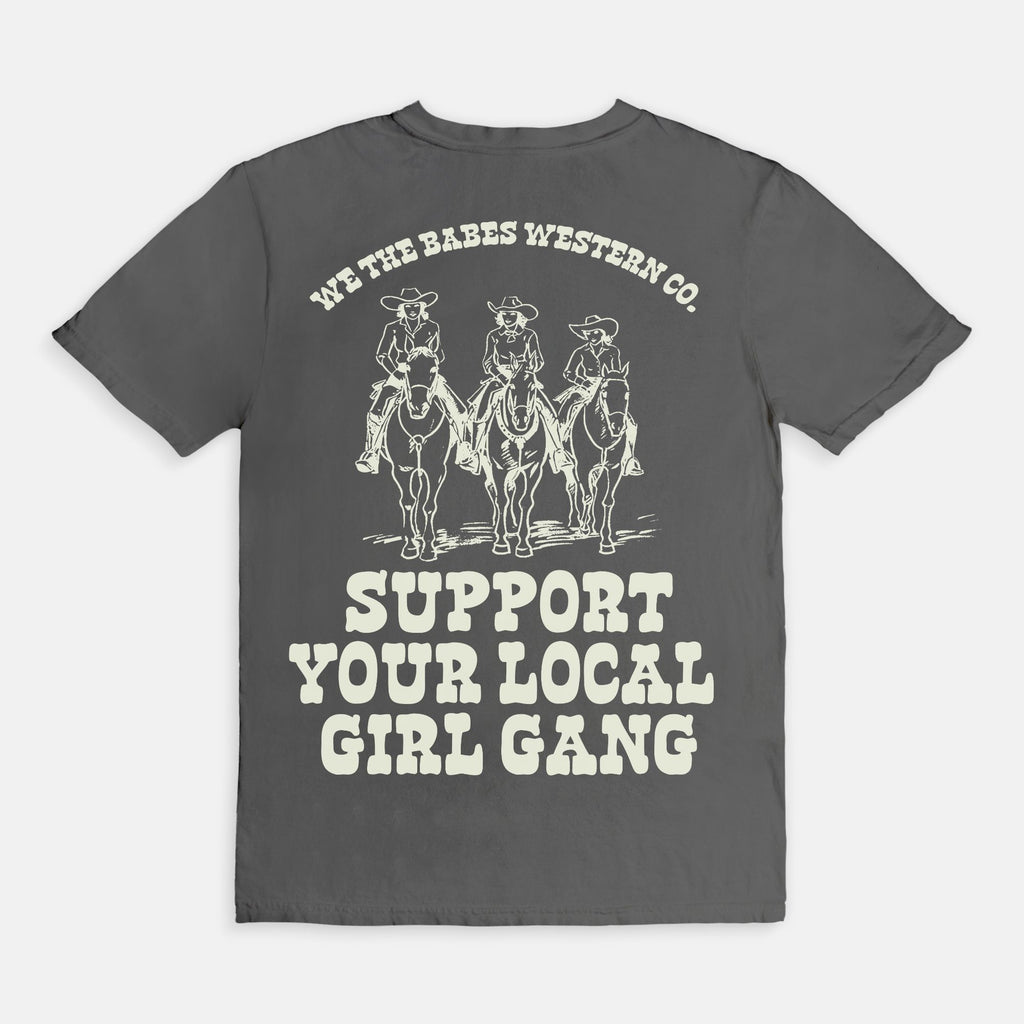 Support Your Local Girl Gang Tee