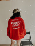 I Support Womens Rights And Wrongs Crewneck