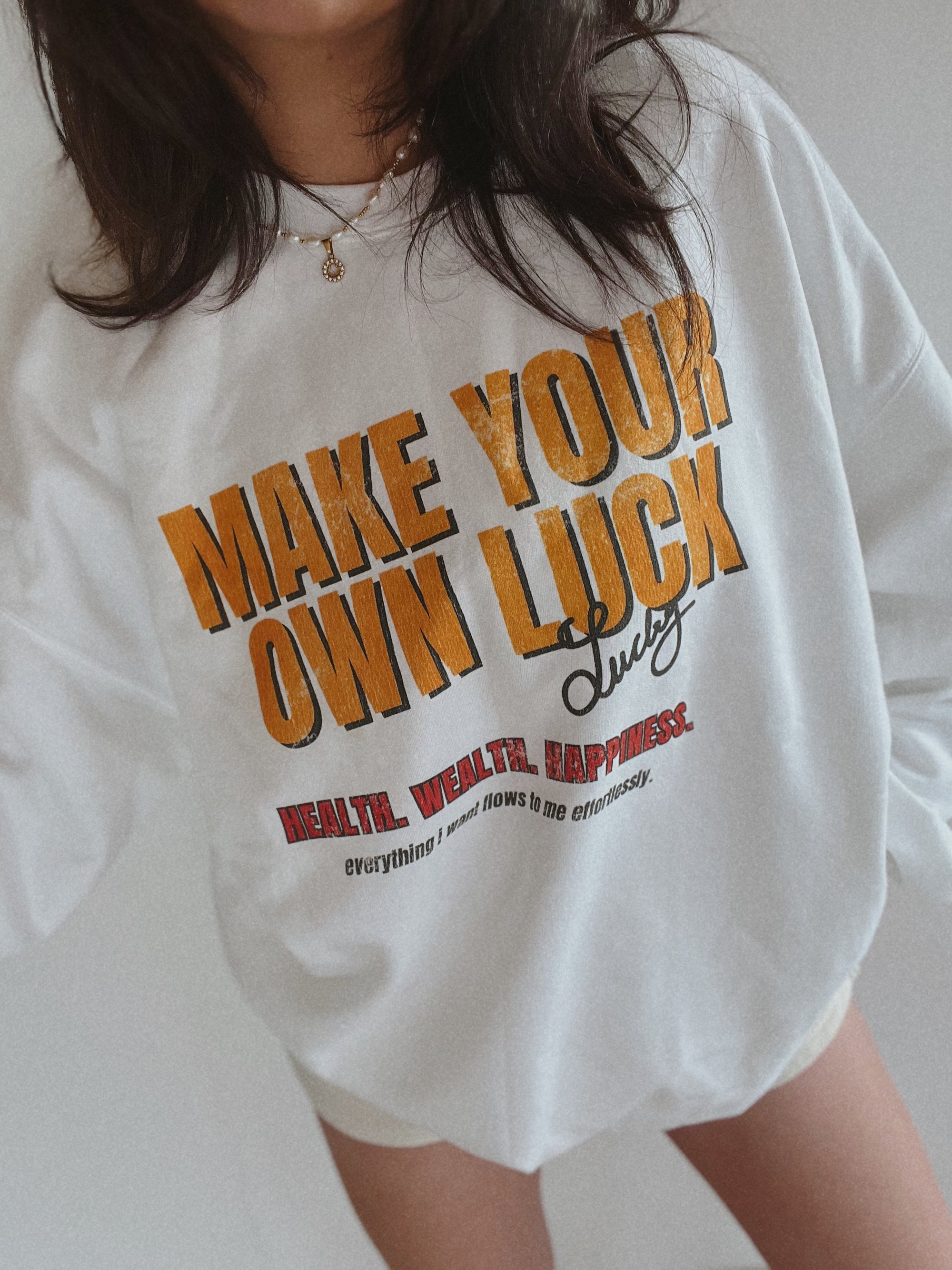 Make Your Own Luck Crewneck