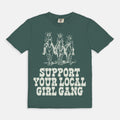 Support Your Local Girl Gang Tee