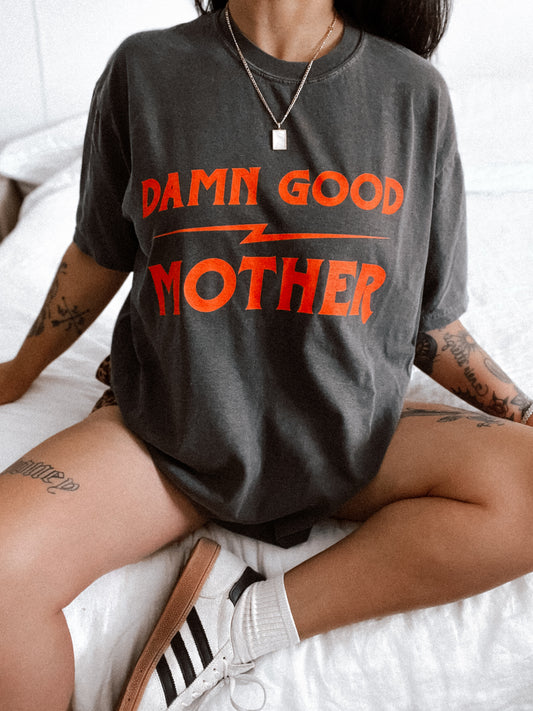 Damn Good Mother Tee