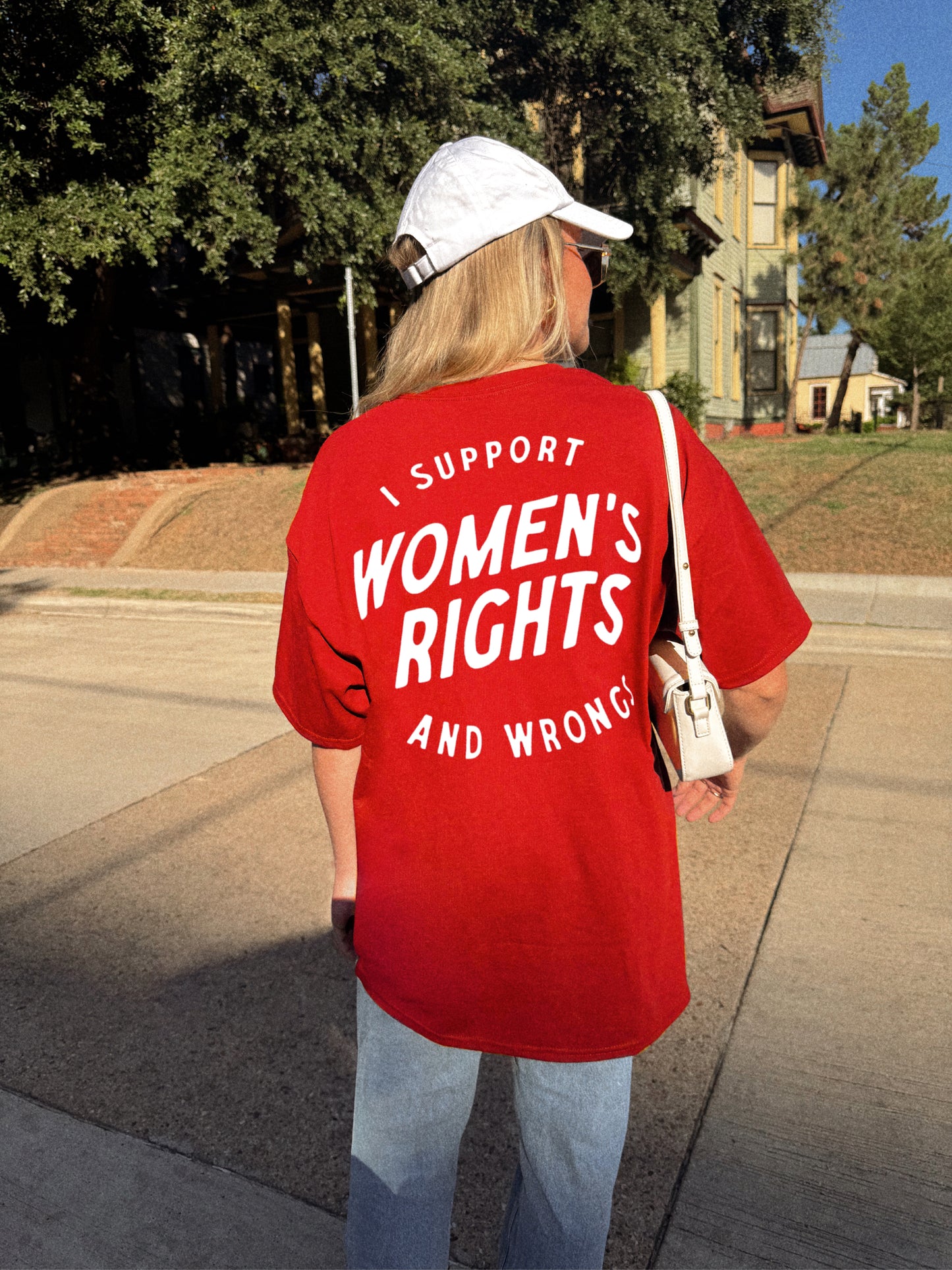 I Support Women's Rights And Wrongs Tee