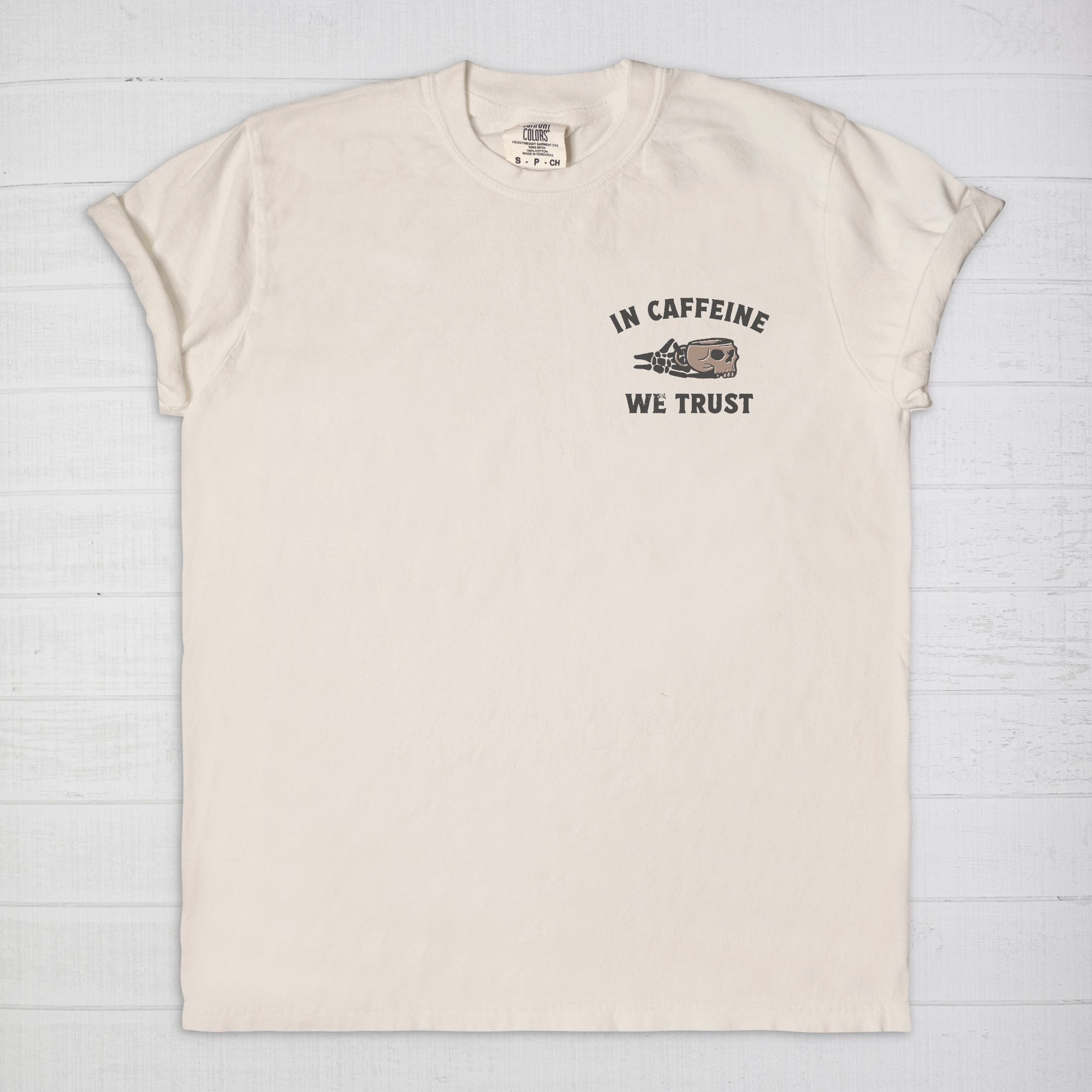 In Caffeine We Trust Tee