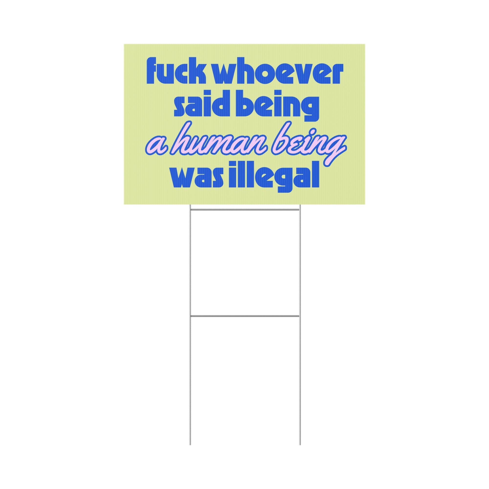 f*ck whoever said yard sign