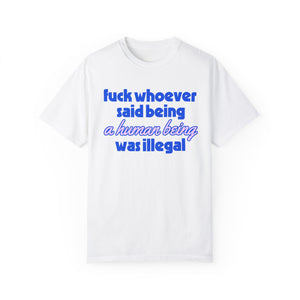 F*ck Whoever Said Tee
