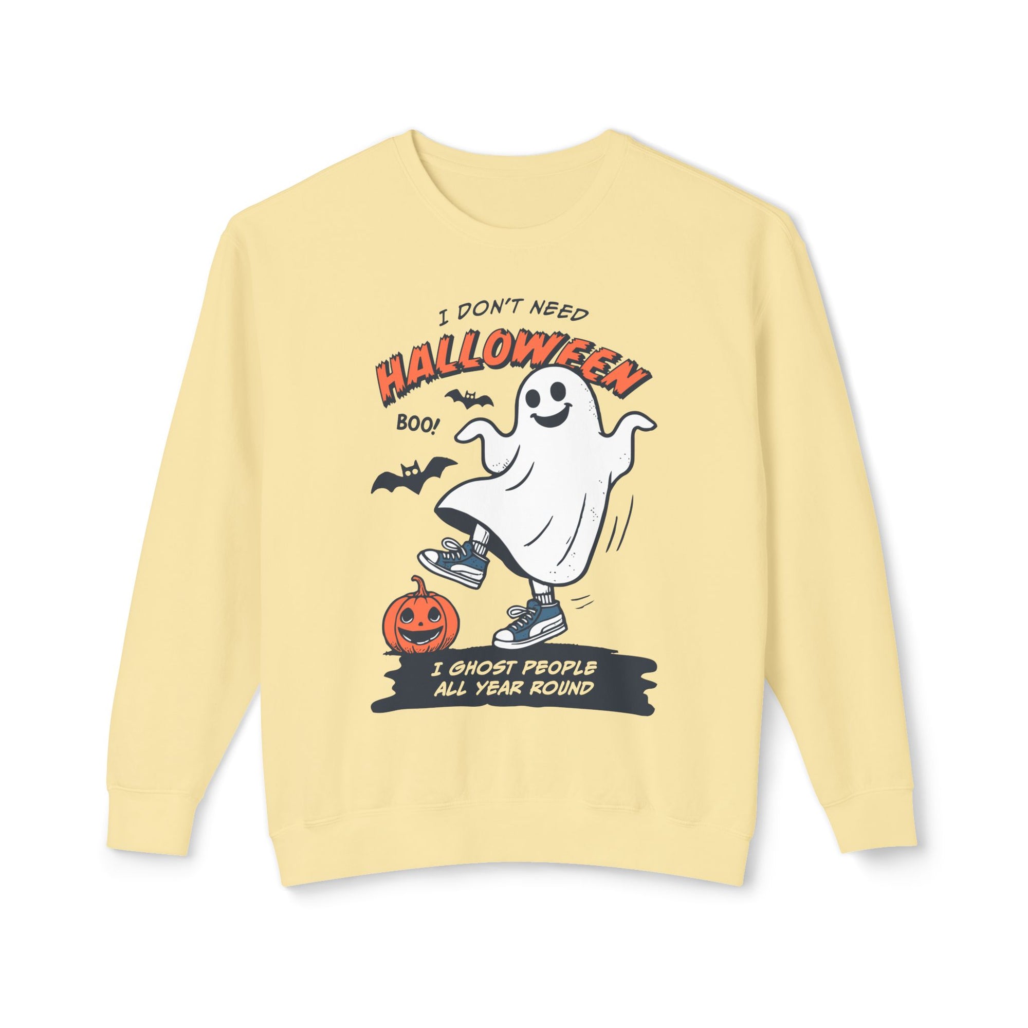 I Don't Need Halloween Crewneck