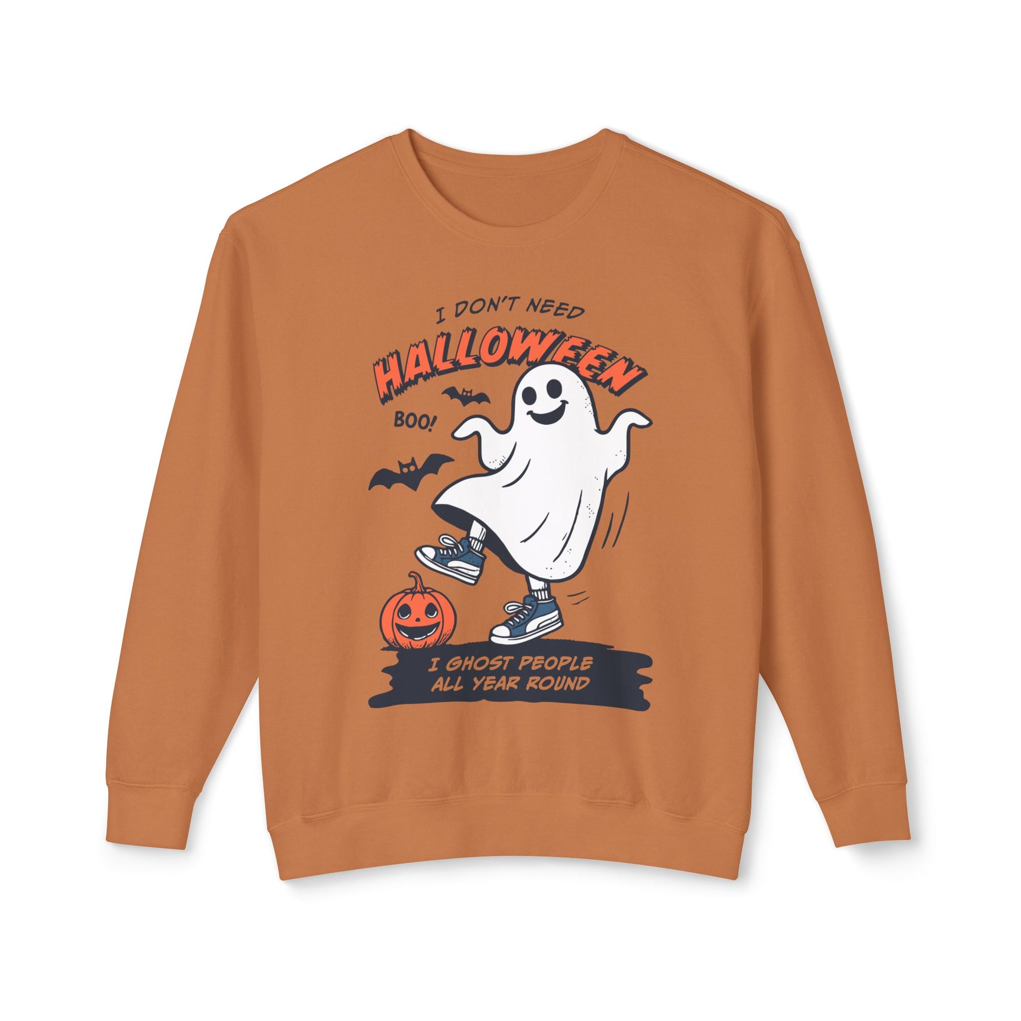 I Don't Need Halloween Crewneck