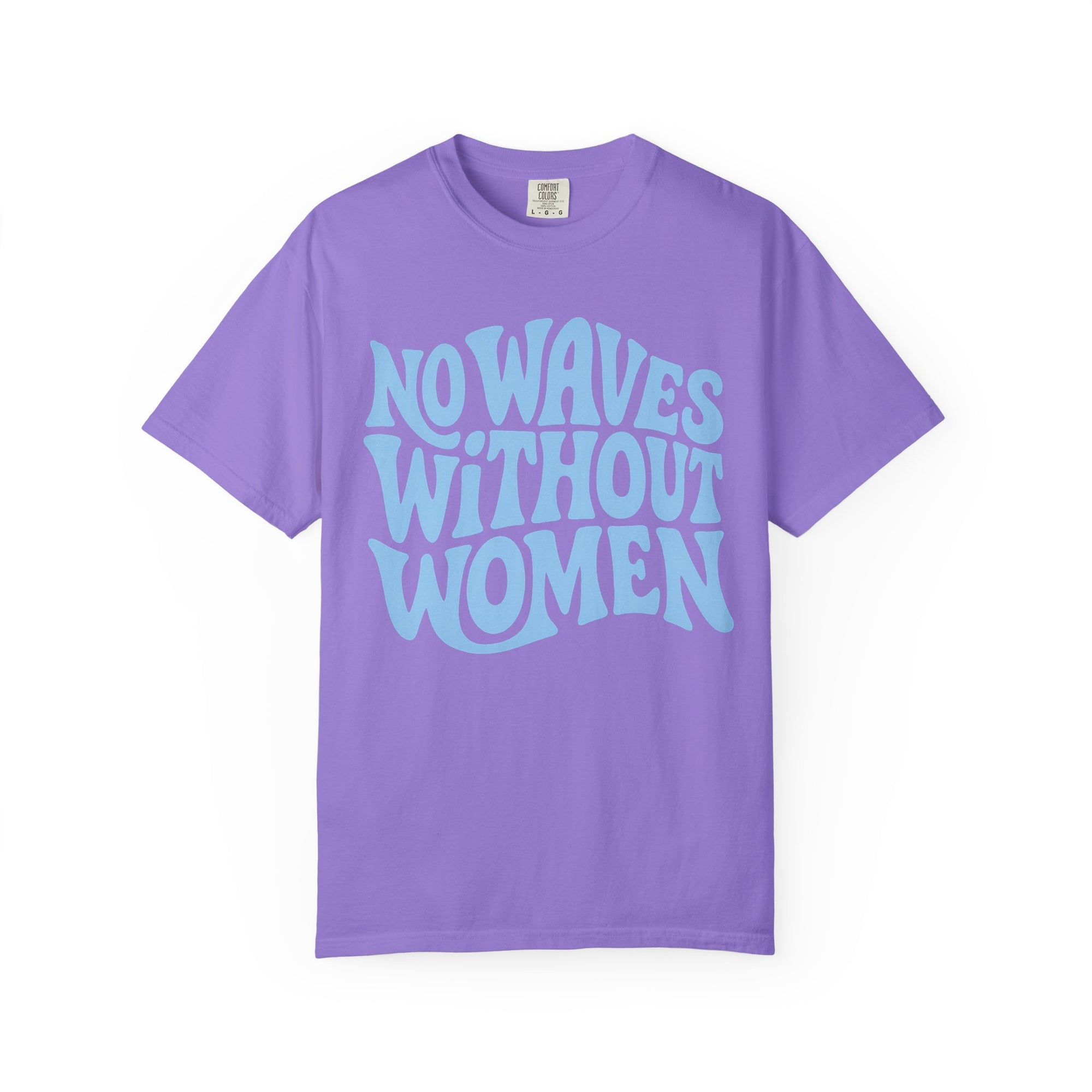 No Waves Without Women Tee