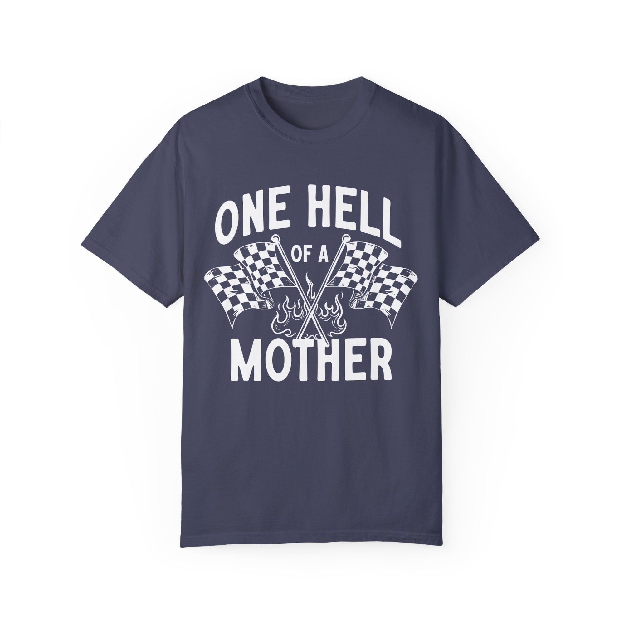 One Hell Of A Mother Racing Tee