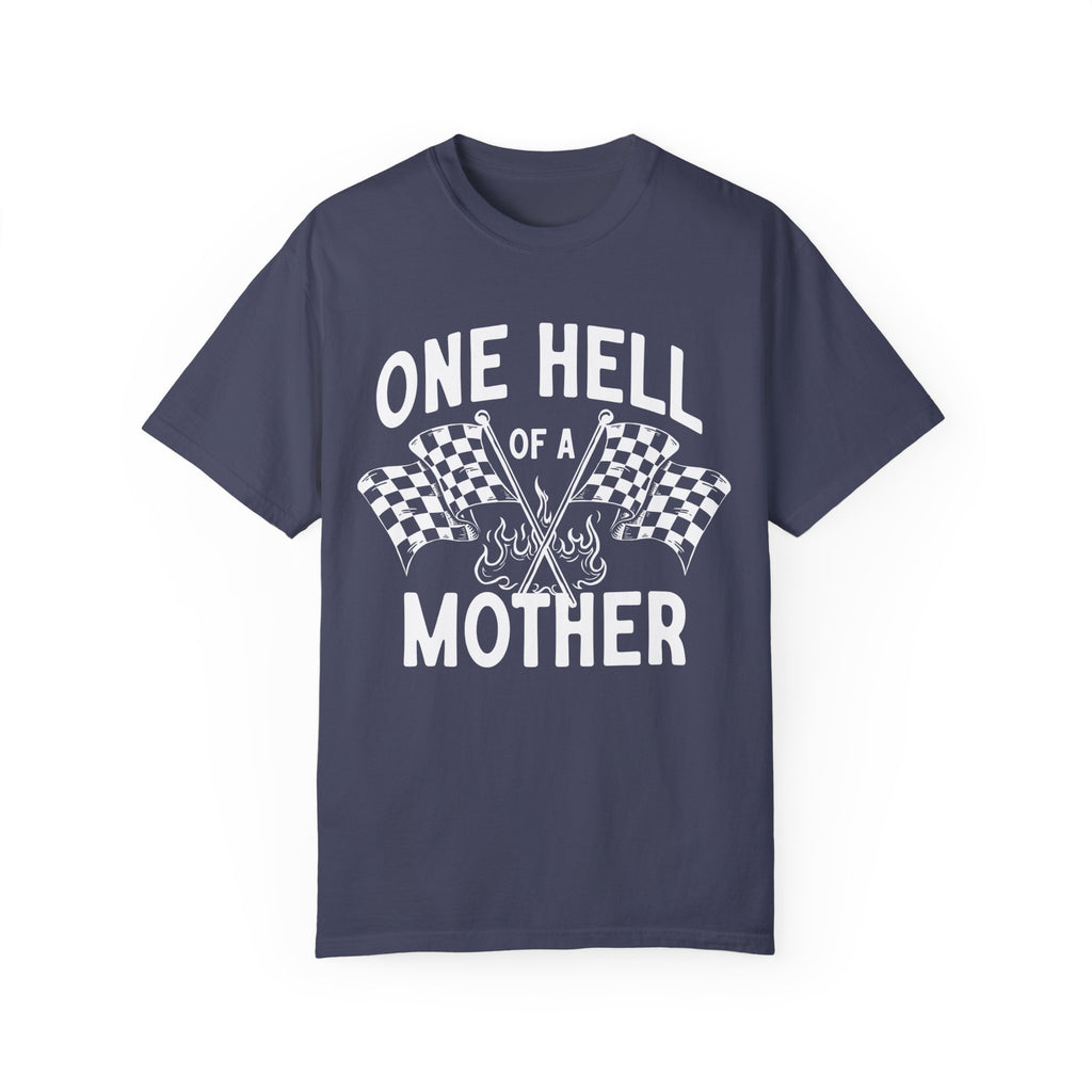 One Hell Of A Mother Racing Tee