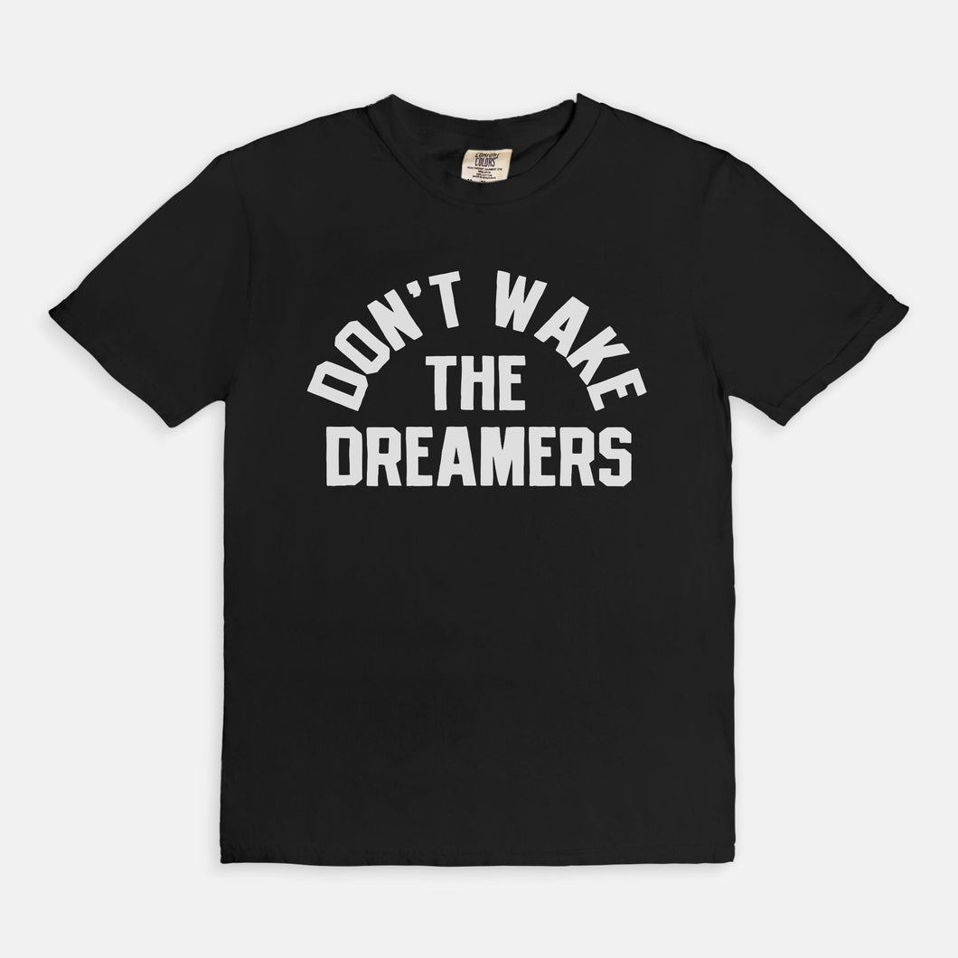Don't Wake The Dreamers Tee