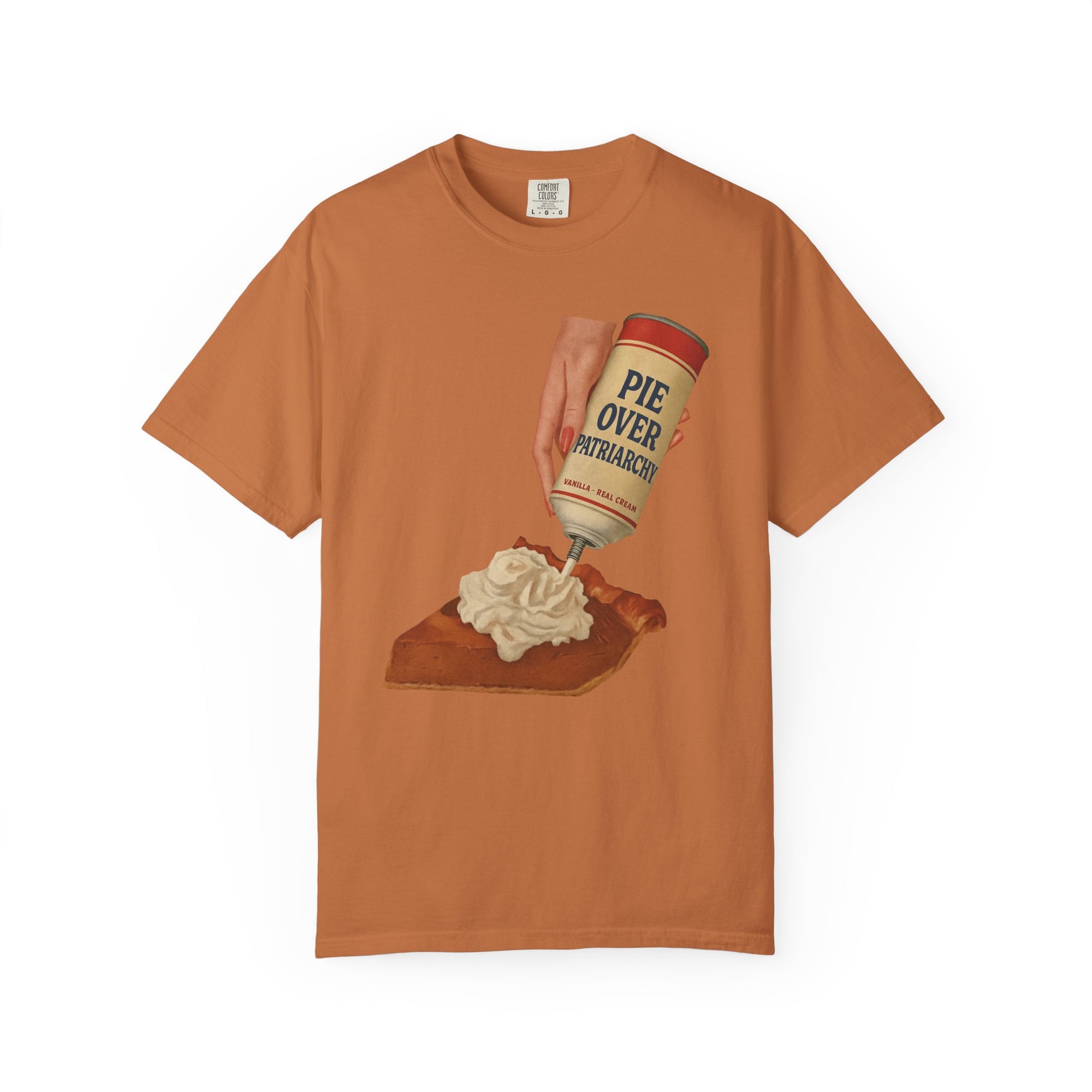 Pie Over Patriarchy Tee