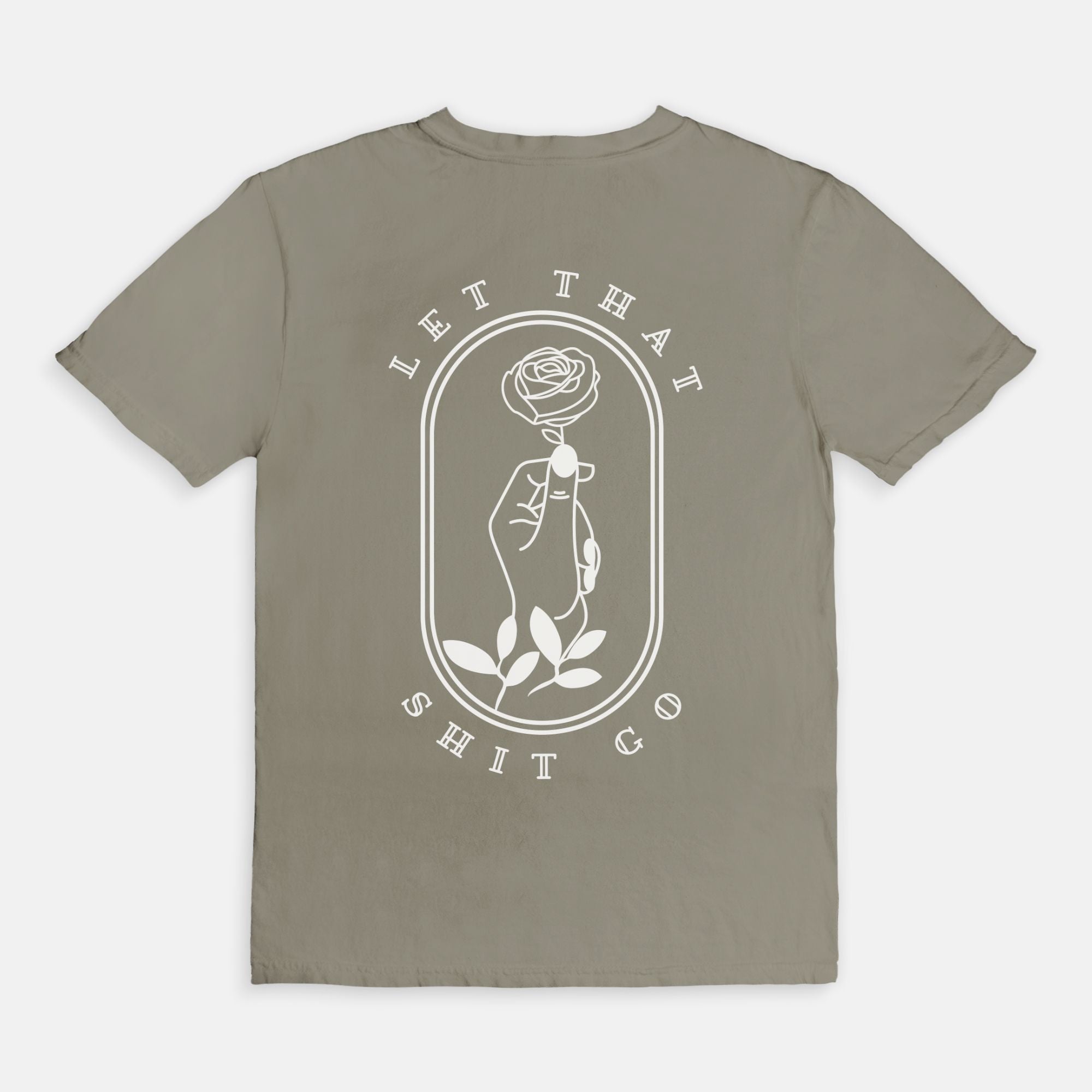 Let that Shit Go Tee