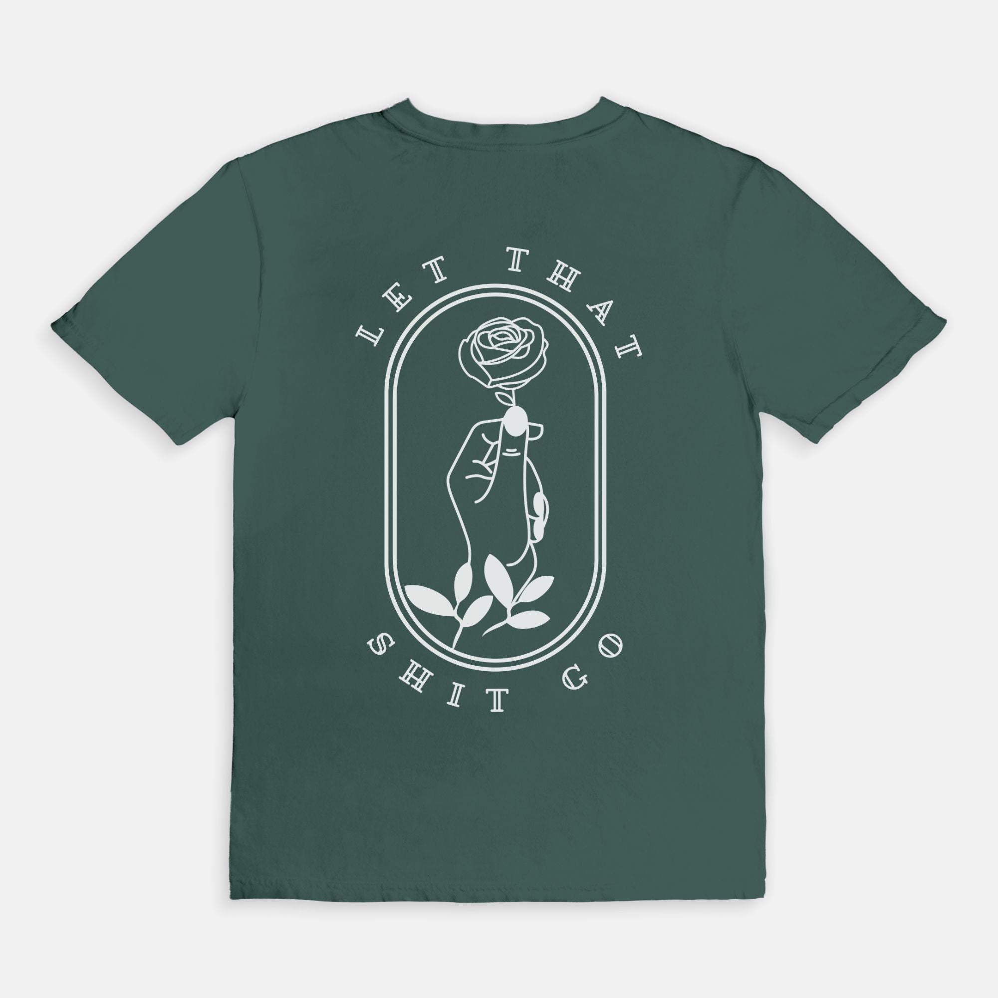 Let that Shit Go Tee