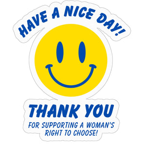 Have A Nice Day Womens Rights Sticker