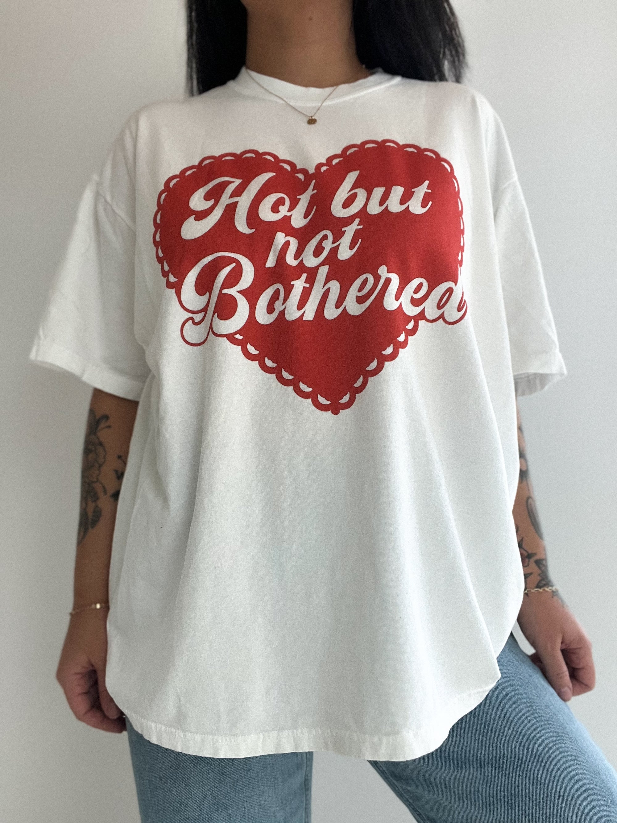 Hot but not bothered tee