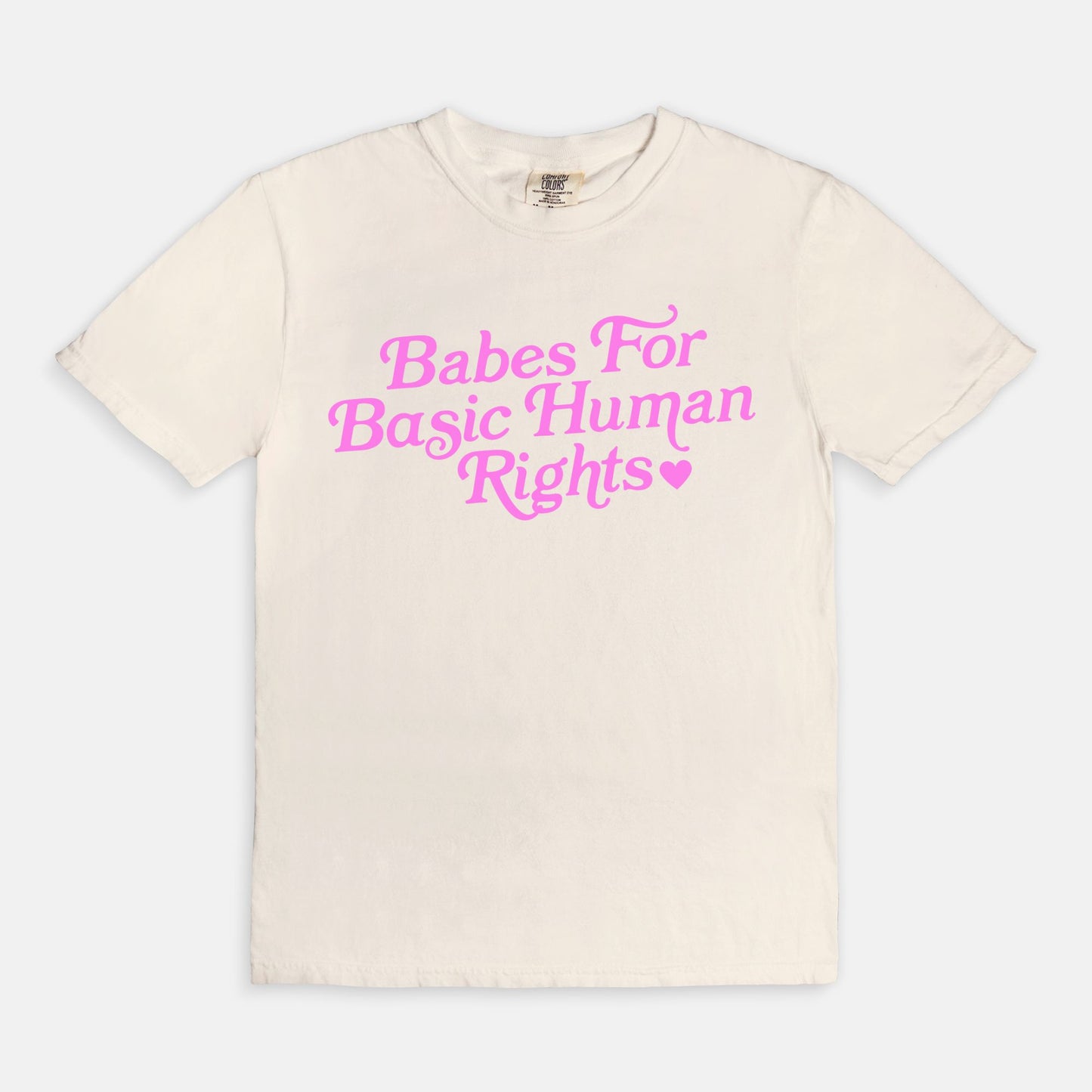 Babes For Basic Human Rights Tee