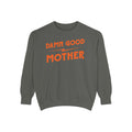 Damn Good Mother Crewneck