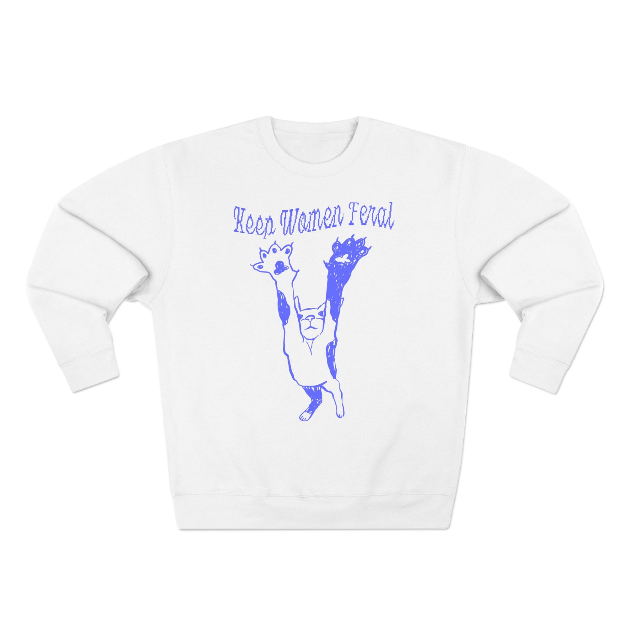 Keep Women Feral Crewneck