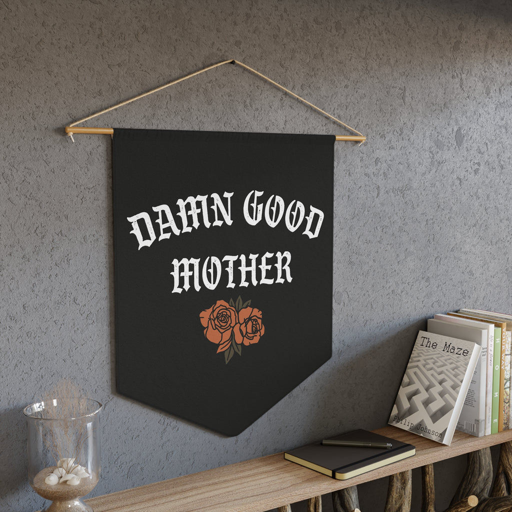 Damn Good Mother Pennant