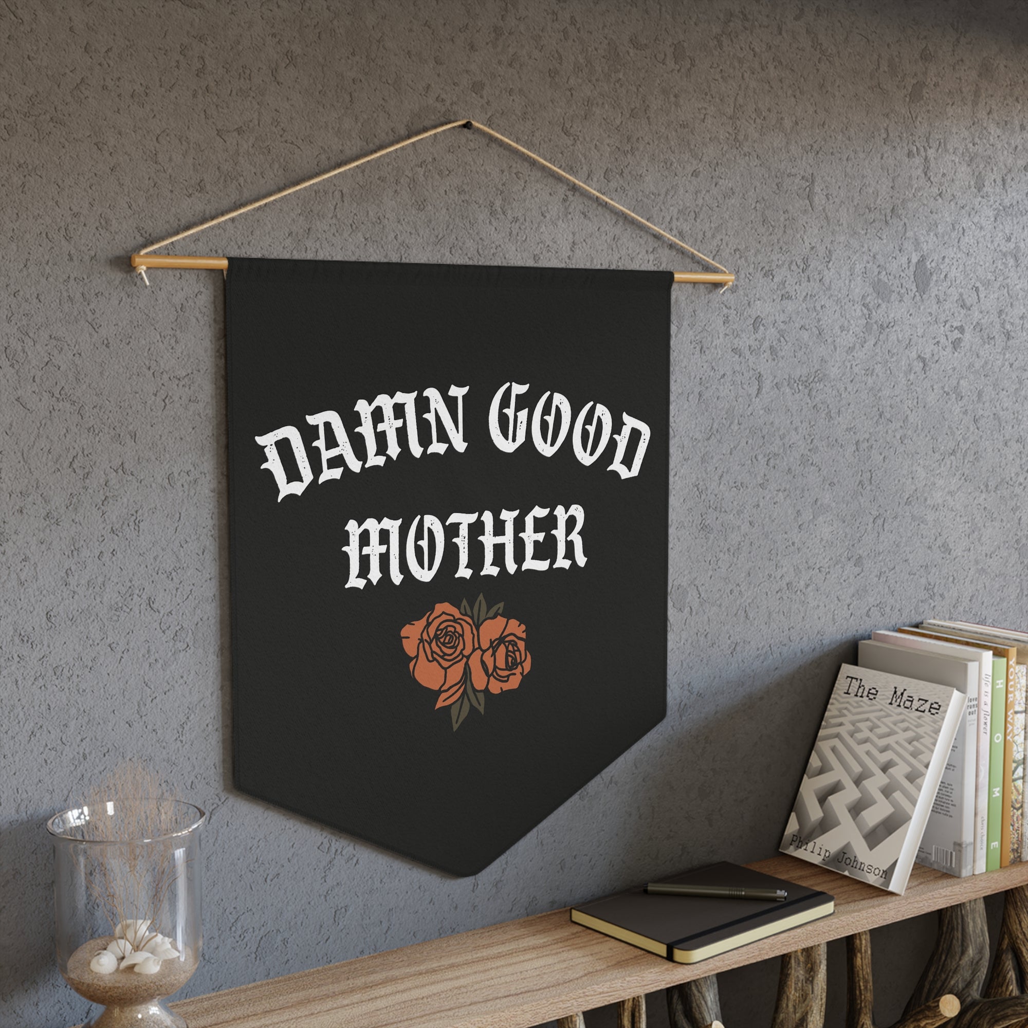 Damn Good Mother Pennant
