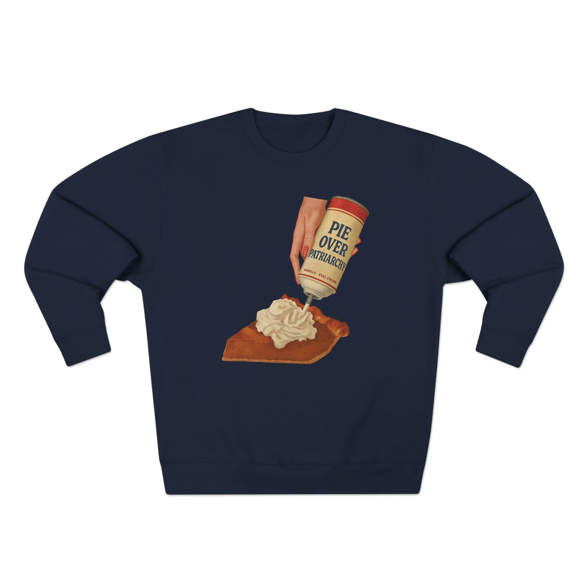 Pie Over Patriarchy Thanksgiving Sweatshirt