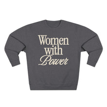 Load image into Gallery viewer, Women With Power Crewneck
