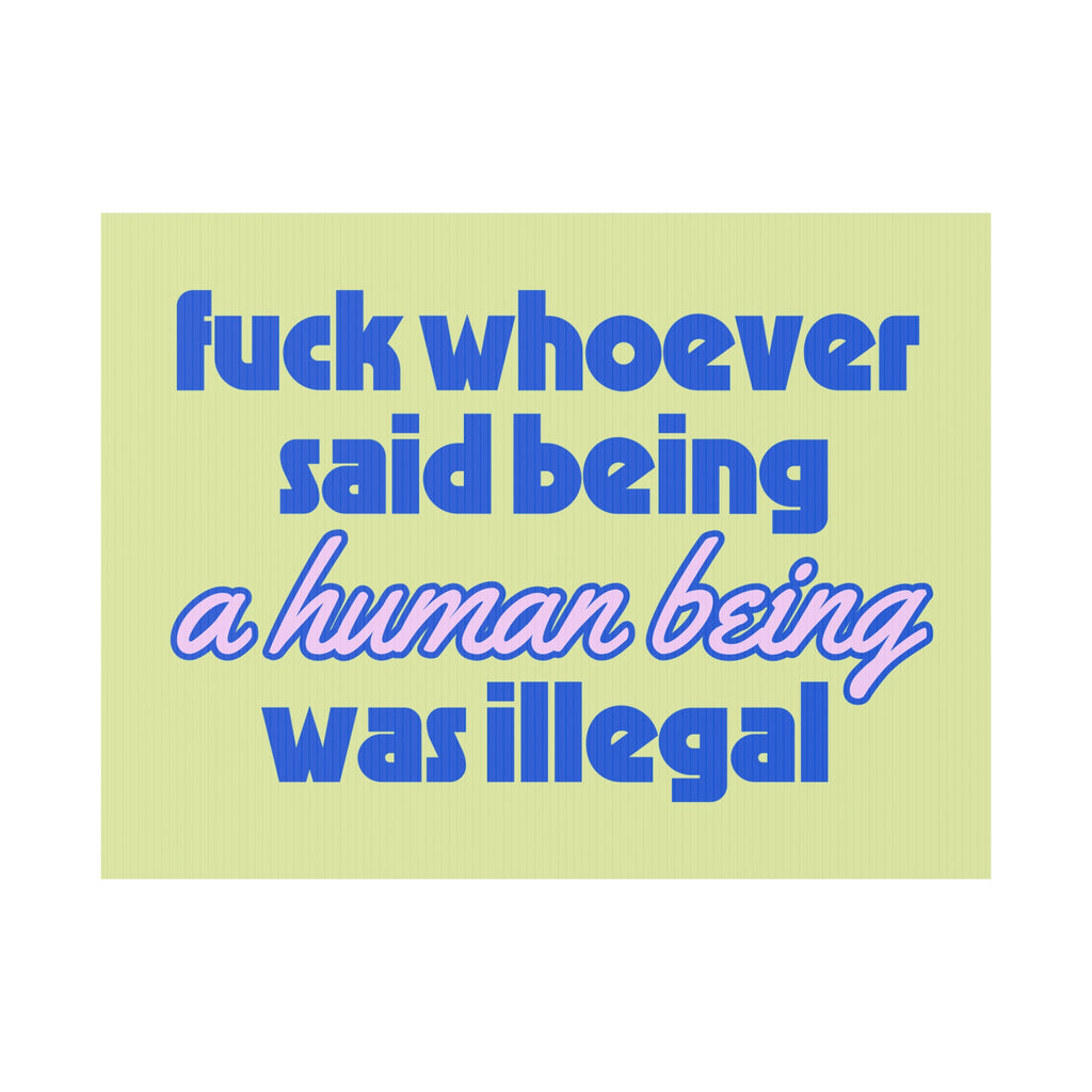 f*ck whoever said yard sign