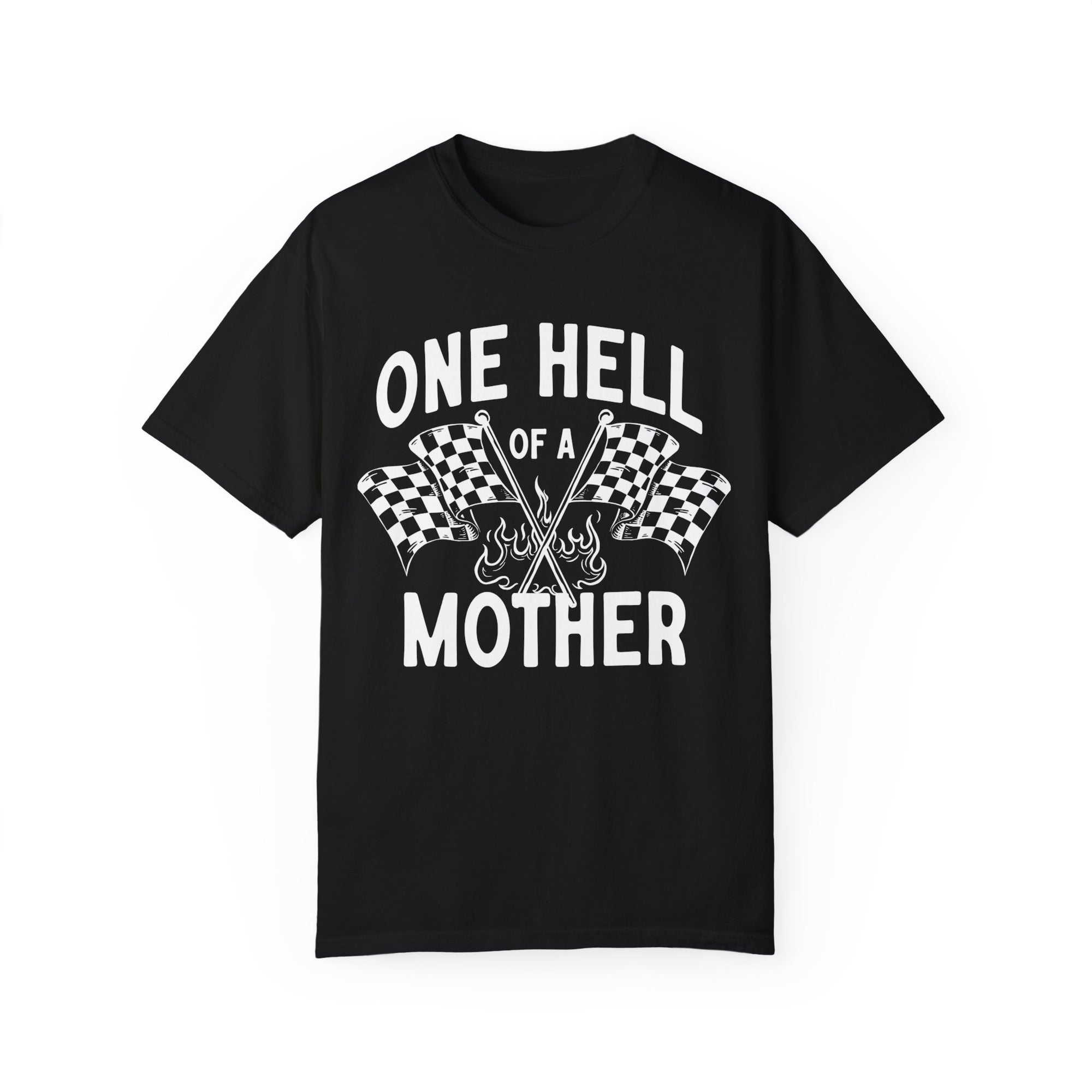 One Hell Of A Mother Racing Tee