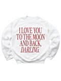 I Love You To The Moon Crewneck