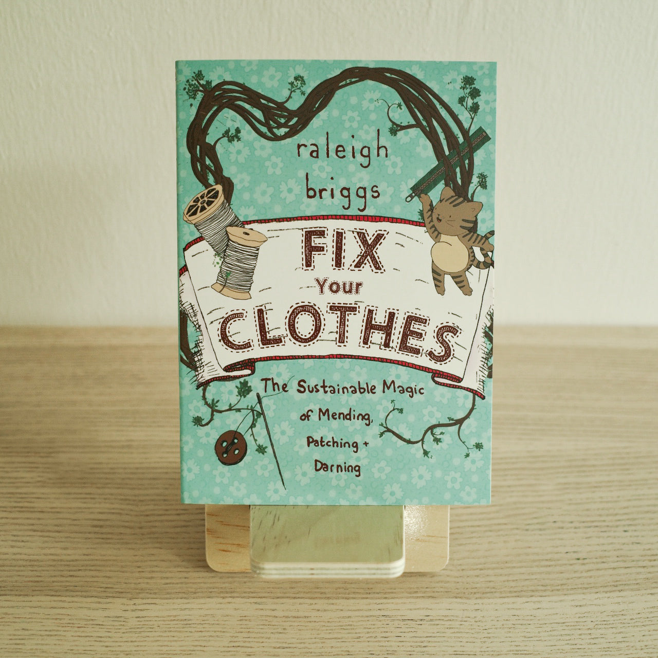 Fix Your Clothes: Sustainable Magic of Mending, Patching + Darning