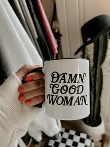 Damn Good Woman Mug