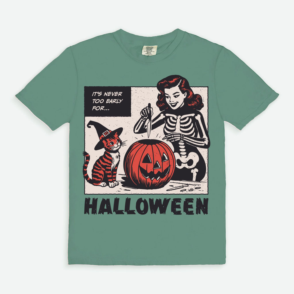 It's Never Too Early For Halloween Tee