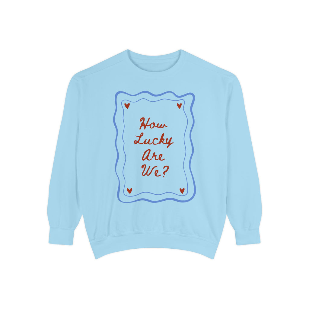 How Lucky Are We Vintage Crewneck