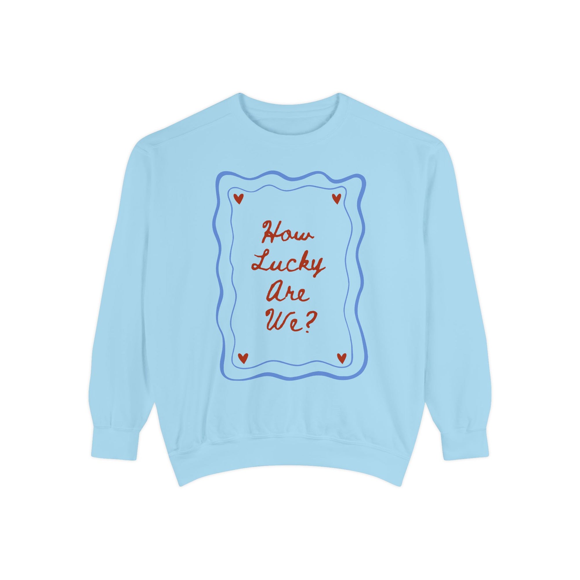 How Lucky Are We Vintage Crewneck