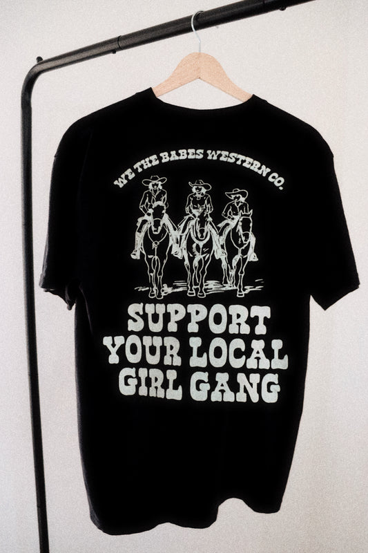 Support Your Local Girl Gang Tee