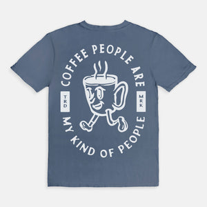 Coffee People Are My Kinda People Tee