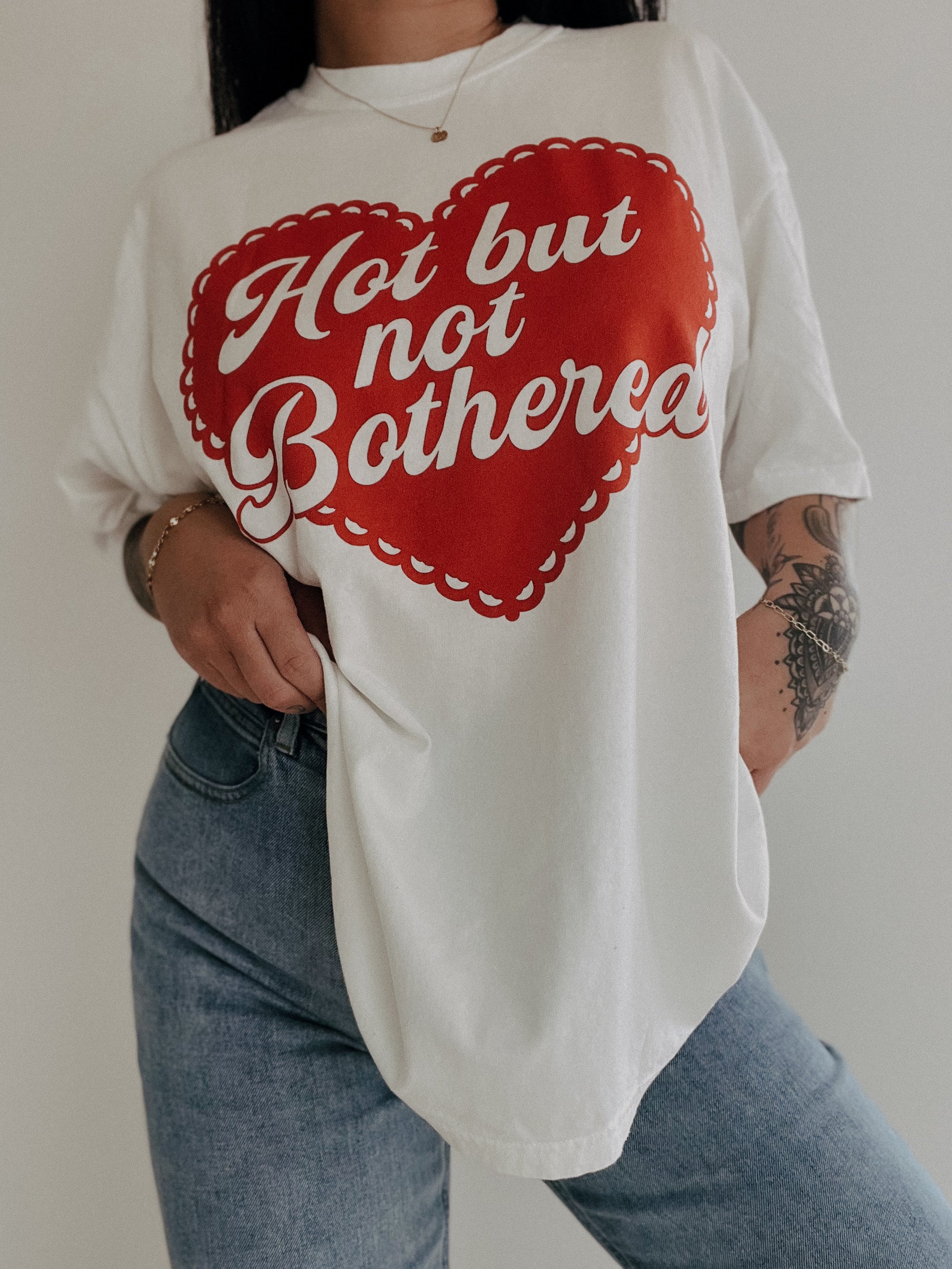 Hot but not bothered tee