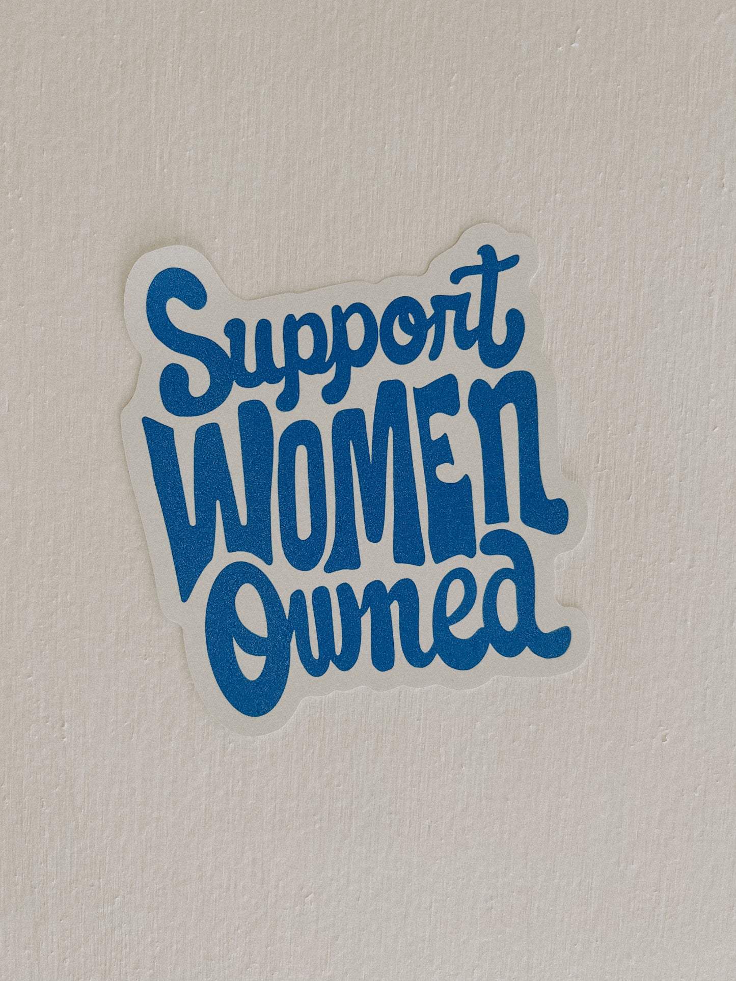 Support Women Owned Sticker