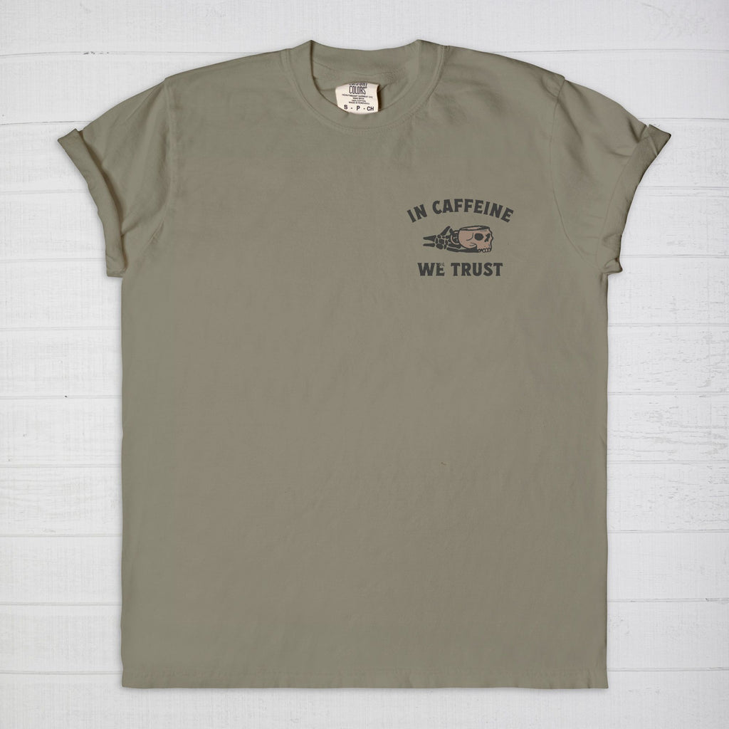 In Caffeine We Trust Tee