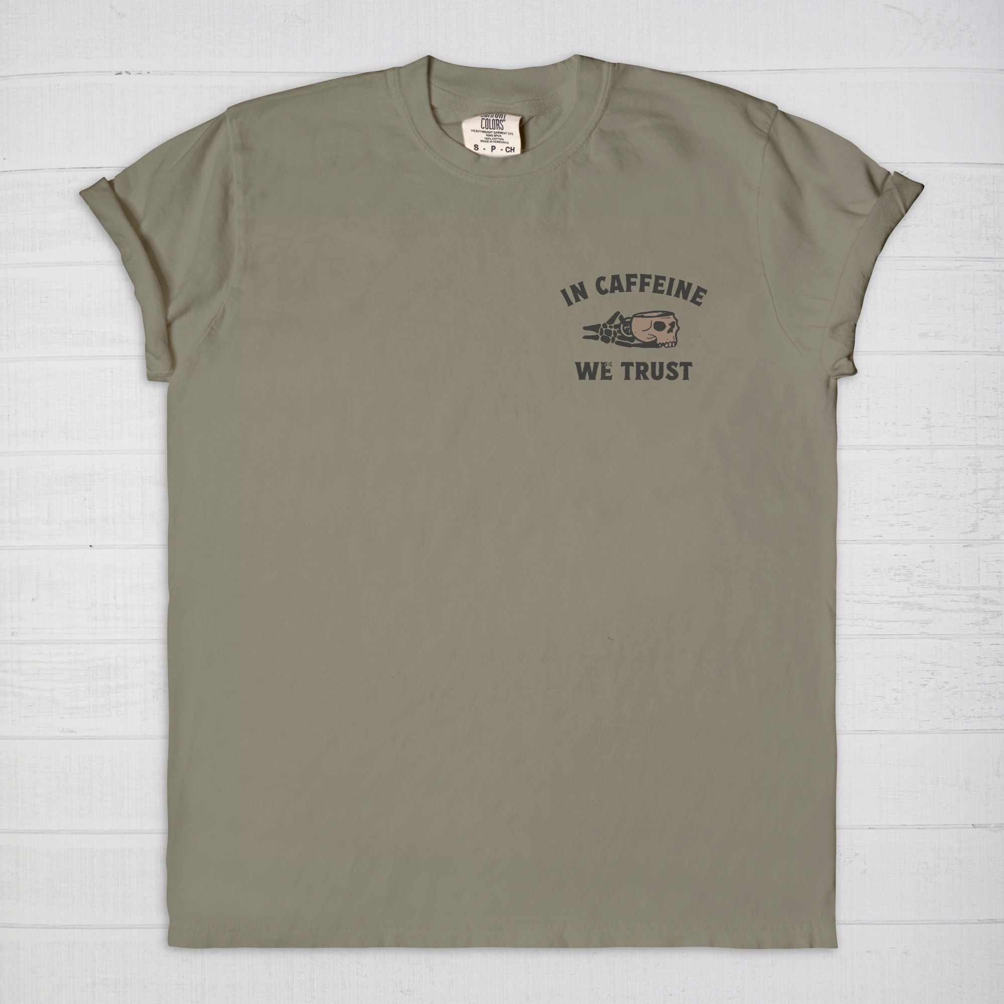 In Caffeine We Trust Tee