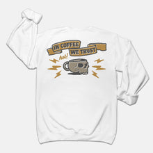 Load image into Gallery viewer, In Coffee We Trust Crew
