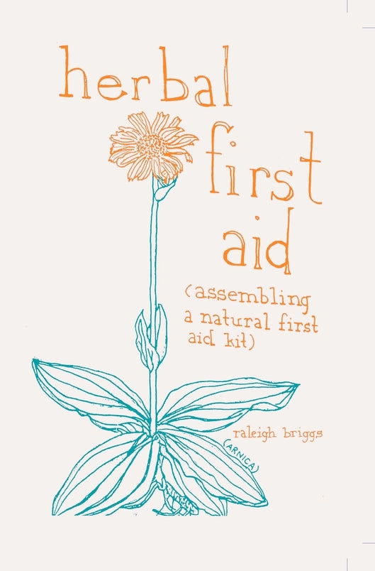 Herbal First Aid: Assembling a Natural First Aid Kit Zine